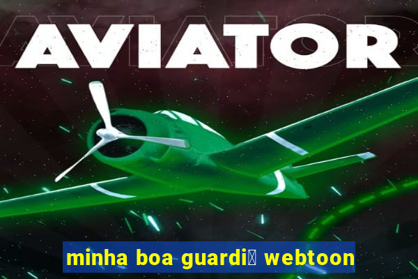 minha boa guardi鑼 webtoon